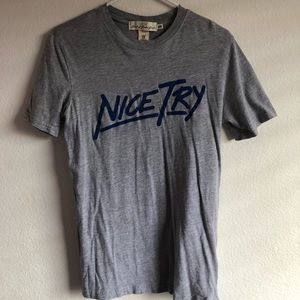 Grey ‘Nice Try’ Shirt